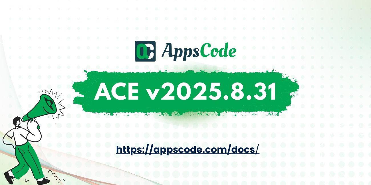 Announcing ACE v2025.8.31