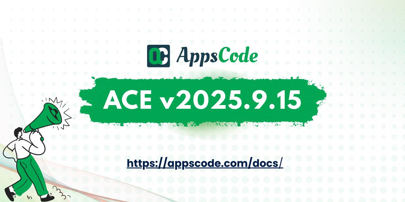 Announcing ACE v2025.9.15