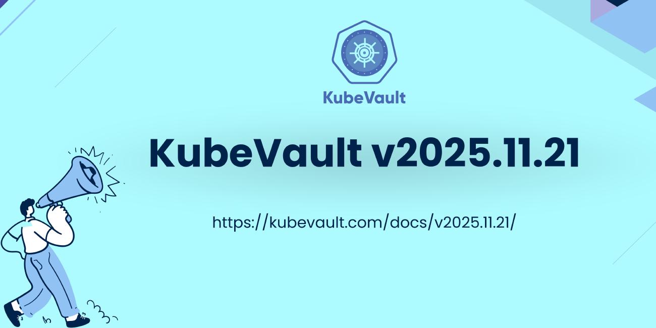 Introducing KubeVault v2025.11.21